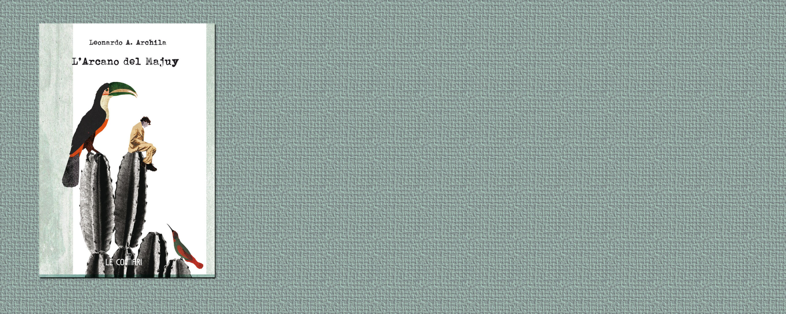 L'Arcano del Majuy di Leonardo A. Archila